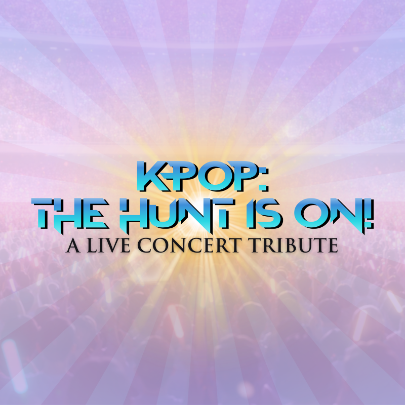 KPop: The Hunt Is On - A Live Concert Tribute