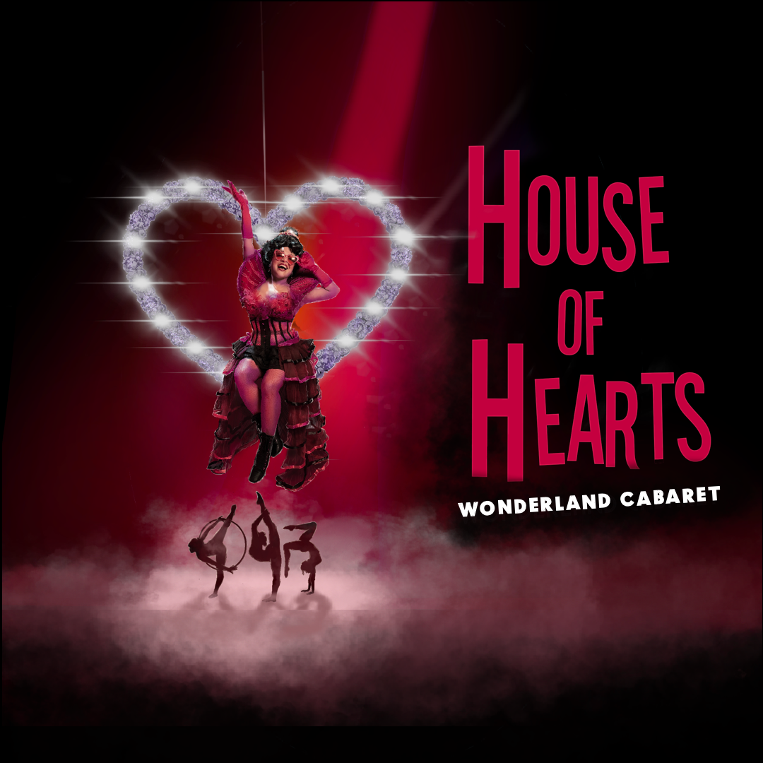 House of Hearts: Wonderland Cabaret