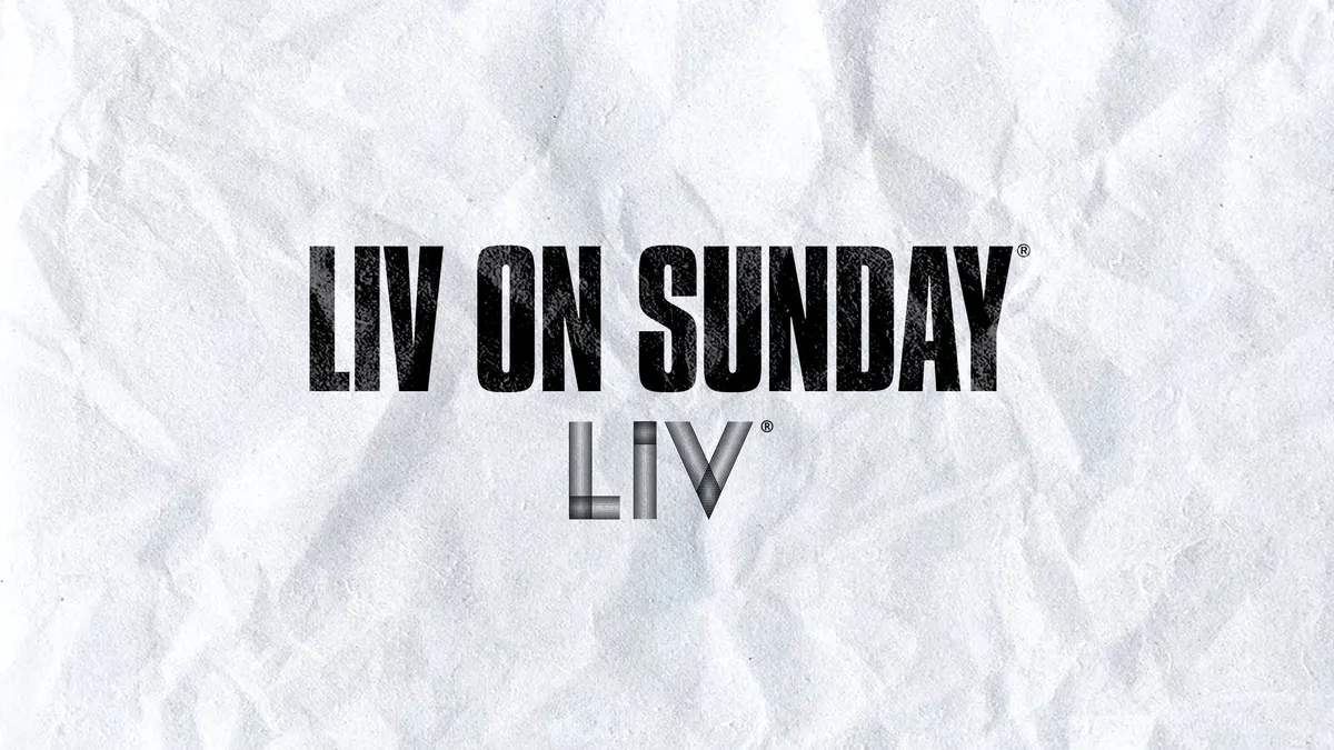 LIV ON SUNDAY