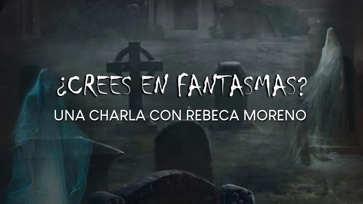 ¿Crees en fantasmas?- Conferencia Teatral