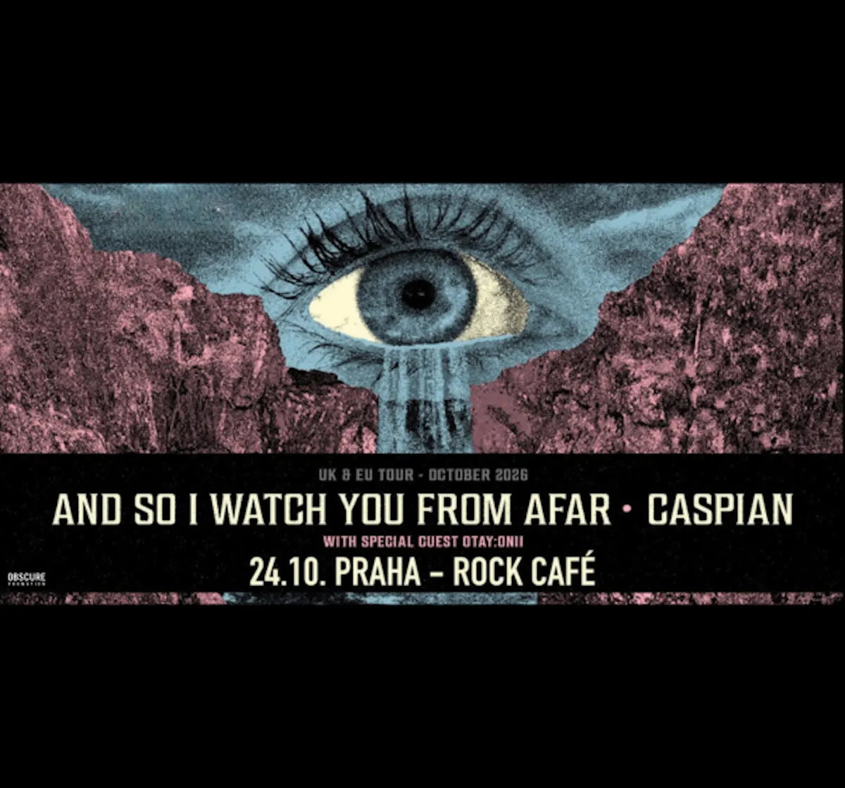 AND SO I WATCH YOU FROM AFAR, CASPIAN, OTAY:ONII