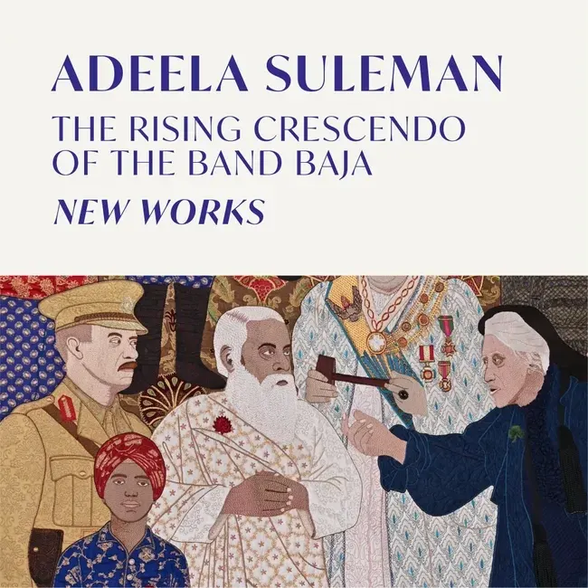 Adeela Suleman: The Rising Crescendo of the Band Baja