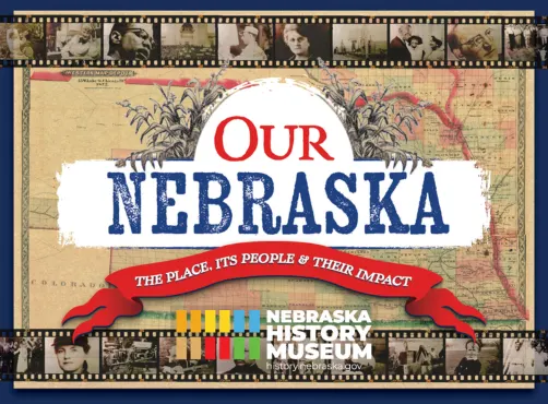 Our Nebraska: The Place, Its People, & Their Impact