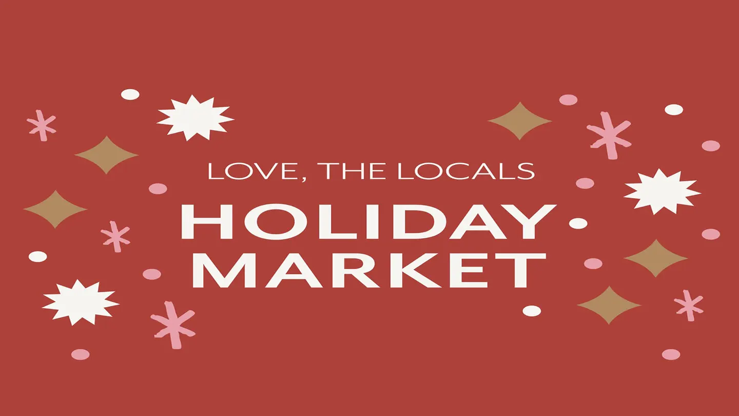 Love, The Locals Holiday Market