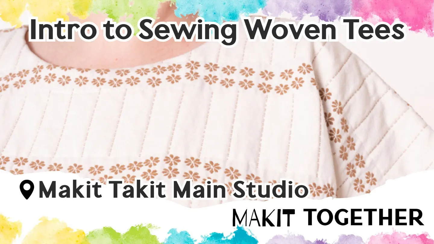 Makit Together: Intro to Sewing Woven Tees at Makit Takit: Lincoln's Craft Studio
