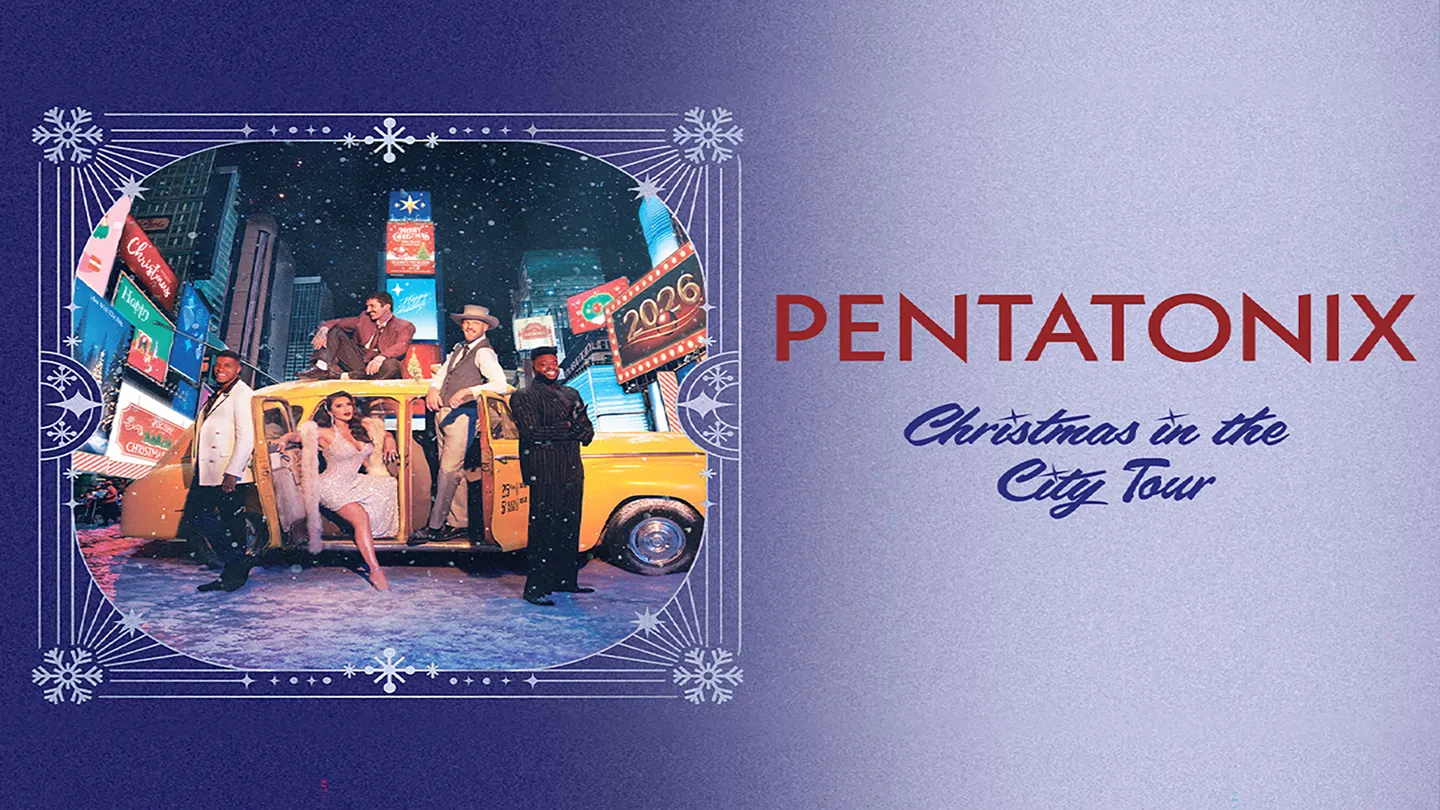 Pentatonix: Christmas In The City Tour