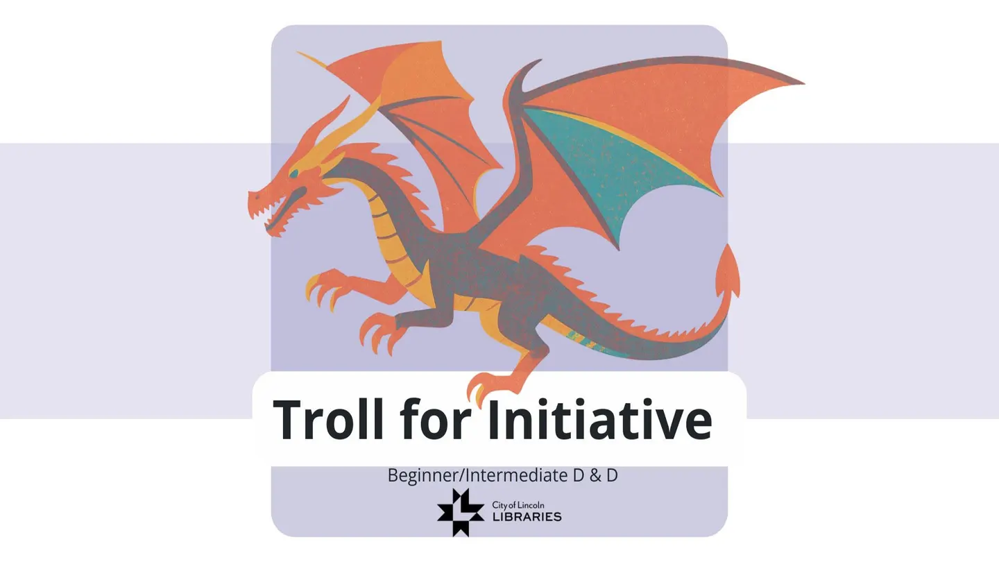Troll for Initiative: Beginner / Intermediate D & D at Bennett Martin Public Library