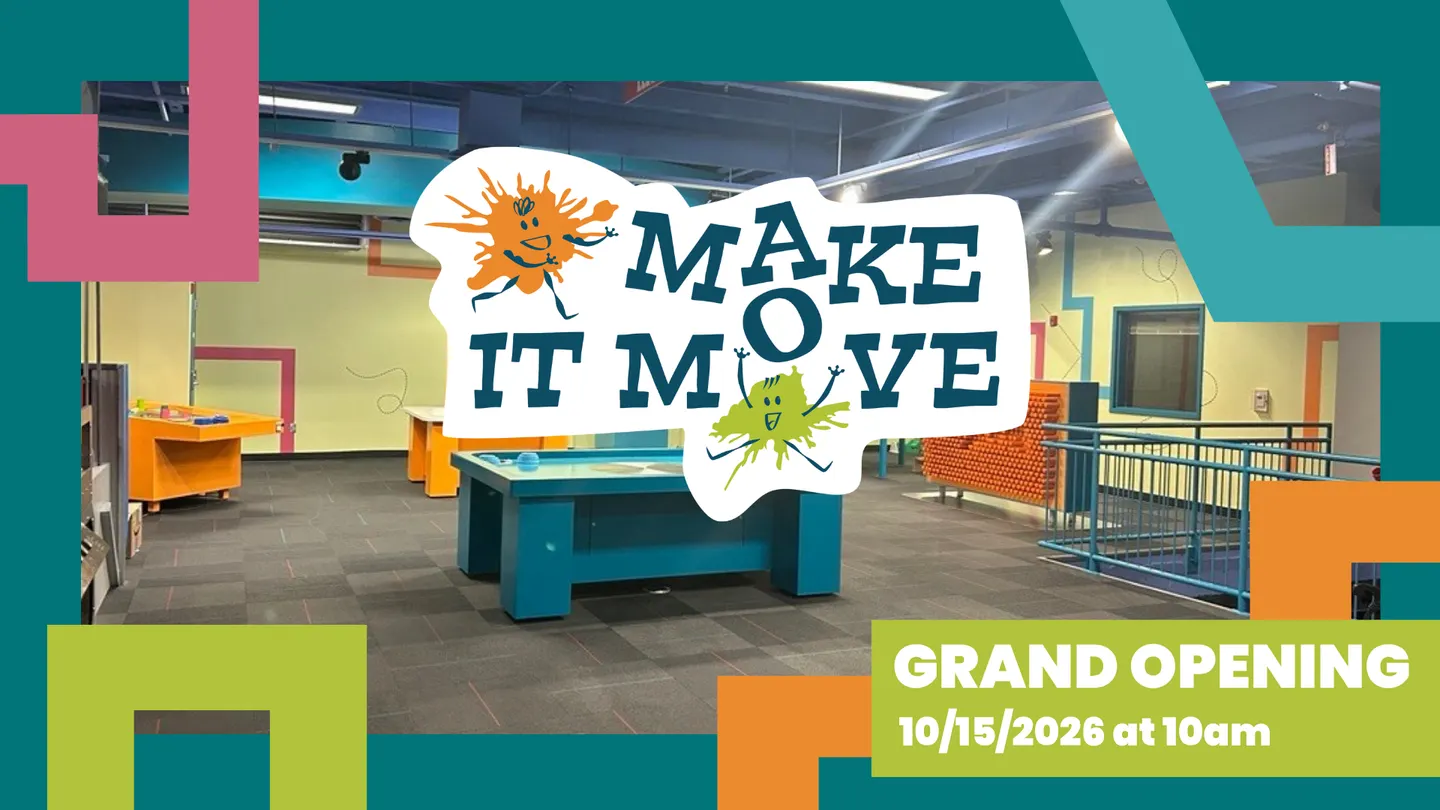 Make It Move Exhibit Grand Opening