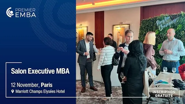 Premier EMBA Paris : Rencontrez les grandes écoles qui forment les dirigeants de demain