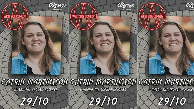 West Side Comedy - Catrin Martinsson mfl