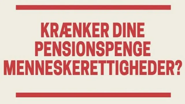 Krænker dine pensionspenge menneskerettighederne?