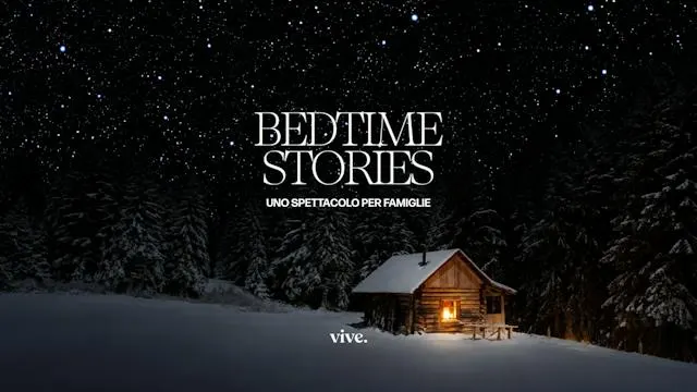 BEDTIME STORIES - Uno spettacolo per famiglie