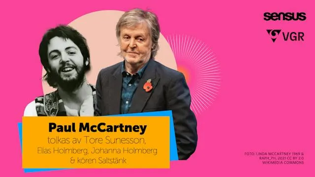 Paul McCartney tolkas av Tore Sunesson och kören Saltstänk