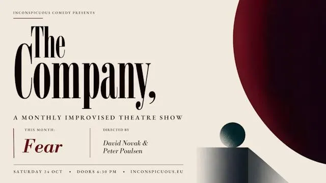 The Company, presents: Fear