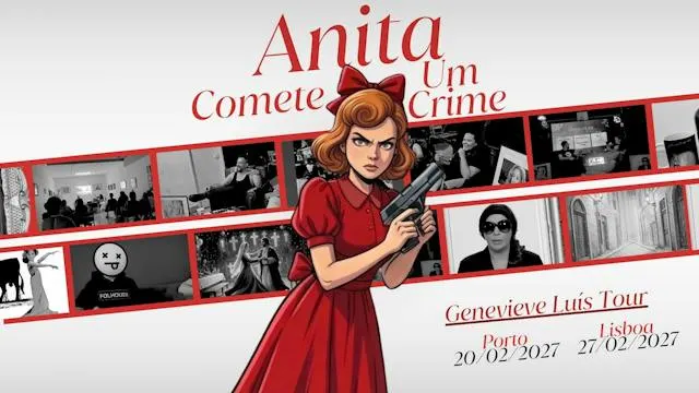 Anita Comete um Crime - Genevieve Luis Tour - LISBOA