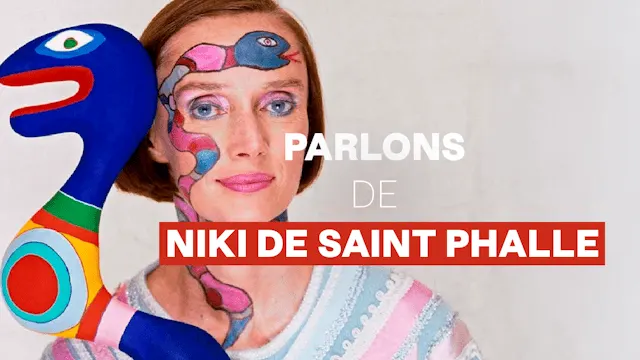 Parlons de … Niki de Saint-Phalle