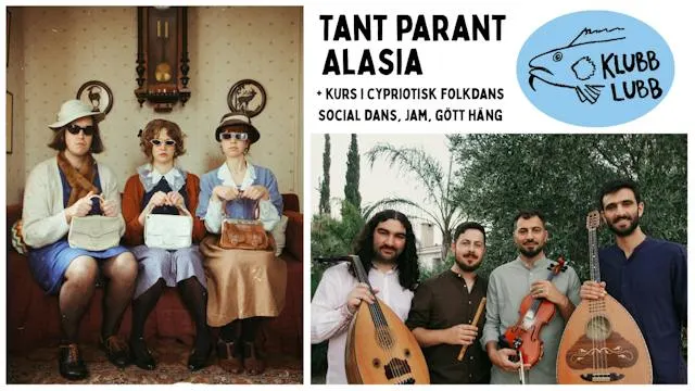 Klubb Lubb: Alasia + Tant Parant