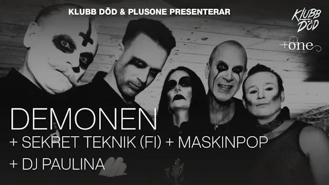 Klubb DÖD: Demonen + Sekret Teknik + Maskinpop & DJ The Fixx bday bash