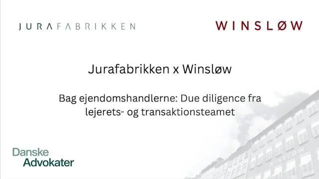Jurafabrikken x Winsløw: Due diligence i ejendomstransaktioner