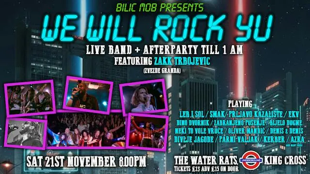 WE WILL ROCK YU - Live Ex-Yu Rock band + AFTERPARTY TIL 1am