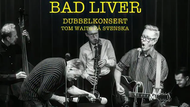 BAD LIVER - TOM WAITS PÅ SVENSKA - Del 1