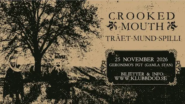 Klubb DÖD: Crooked Mouth + Träet-Mund-Spilli