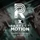 REMinisce x Perfect Motion