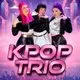 KPOP Trio - A Live Tribute Show