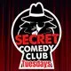 The Secret Comedy Club Open Mic AKA See You Next Tuesday