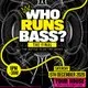 The Final - Who Runs Bass