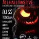 Allhallows Eve DJ SS+Toddlah
