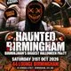 Haunted Birmingham - Birmingham's Biggest Halloween Party