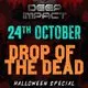 Deep Impact - Drop Of The Dead (Halloween Special)