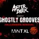After Dark Ghostly Grooves @ Mint XL