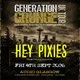 Generation Grunge presents Hey Pixies - Glasgow - Audio