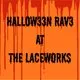 The LACEWORKS HALL0W33N RAV3