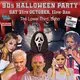 The 90s Halloween Party, 11pm-3am (18+) *Last 20 tickets*