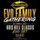 EVO Family Gathering with KRIS HILL