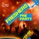 Freshers Pre Party - House, Hip Hop, Rnb