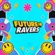 Future Ravers - A Family Dance Music Experience