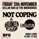 Not Coping, Halloween Club, La Luna. 13/11/2026