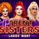Ladies Night At The Vault - Trent Sisters 18+