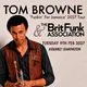 TOM BROWNE & THE BRIT FUNK ASSOCIATION Tuesday 09/02/27