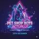 Pet Shop Boys. Actually | MK11 Milton Keynes