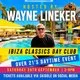 Ibiza classics hosted by WAYNE LINEKER day club