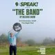 SPEAK presents 'THE BAND' EP Release Show