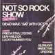 Not So Rock Show: The Finale