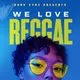 WE LOVE reggae