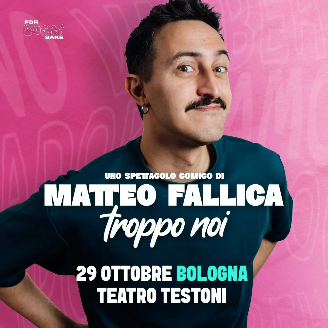 Matteo Fallica - TROPPO NOI - Bologna