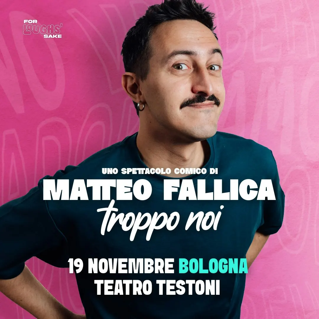 Matteo Fallica - TROPPO NOI - Bologna